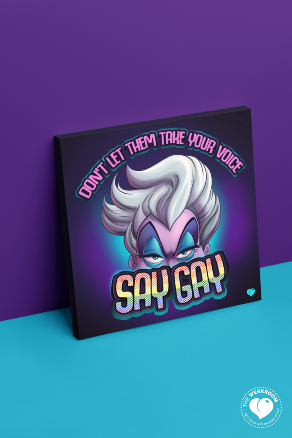 Special Edition Ursula Say Gay Canvas